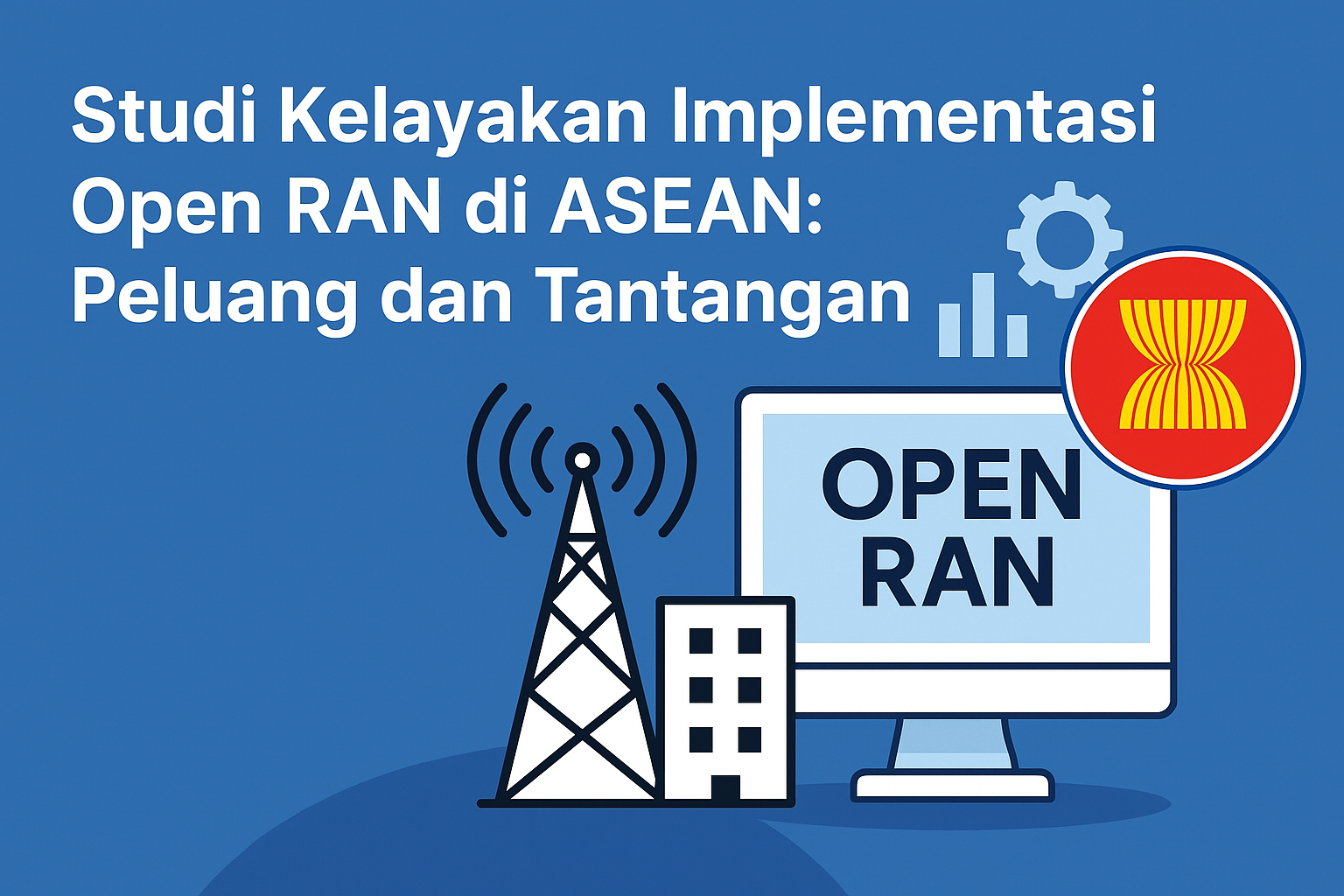 Studi Kelayakan Implementasi Open RAN di ASEAN: Peluang dan Tantangan