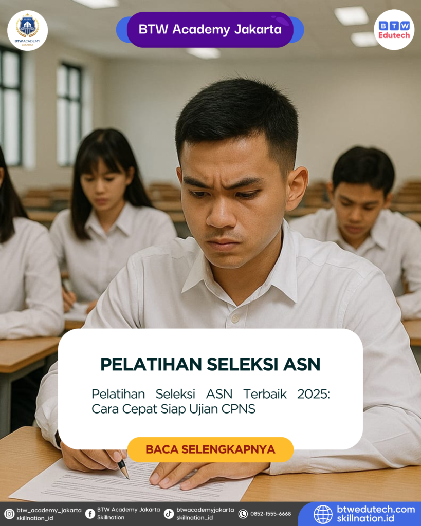 Pelatihan Seleksi ASN Terbaik 2025: Cara Cepat Siap Ujian CPNS