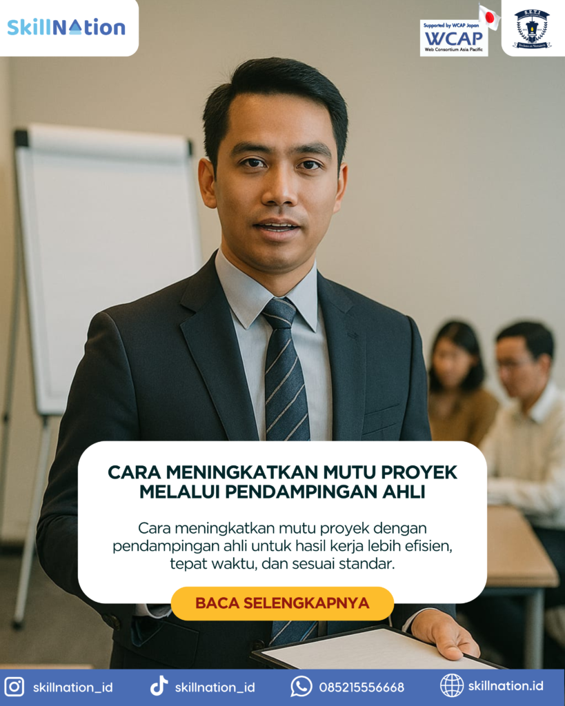 Cara Meningkatkan Mutu Proyek melalui Pendampingan Ahli