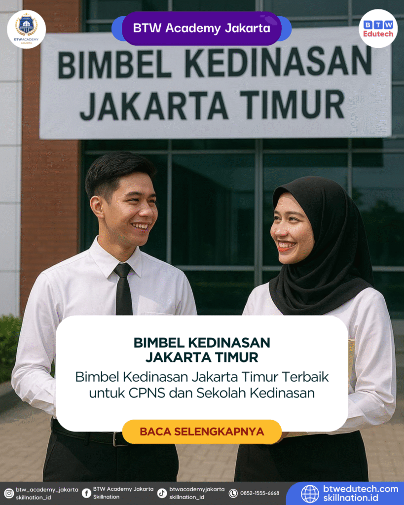 Bimbel Kedinasan Jakarta Timur Terbaik untuk CPNS dan Sekolah Kedinasan