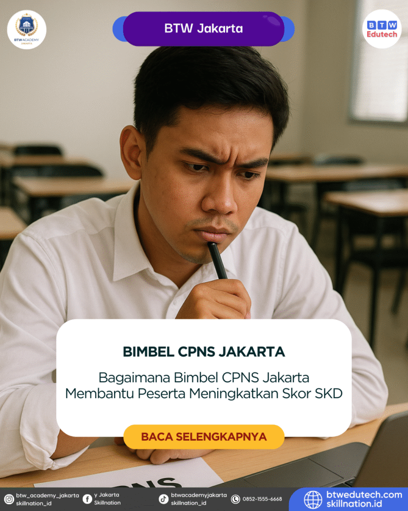 Bagaimana Bimbel CPNS Jakarta Membantu Peserta Meningkatkan Skor SKD