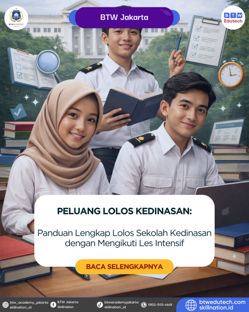 Panduan Lengkap Lolos Sekolah Kedinasan dengan Mengikuti Les Intensif
