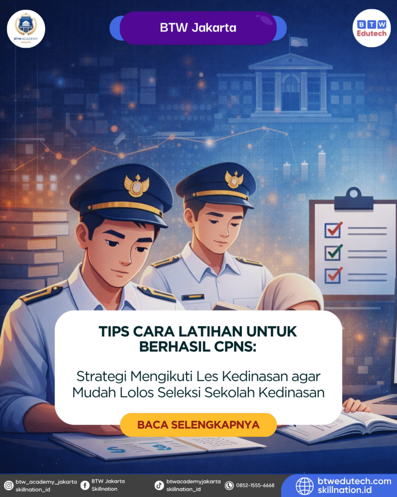 Strategi Mengikuti Les Kedinasan agar Mudah Lolos Seleksi Sekolah Kedinasan