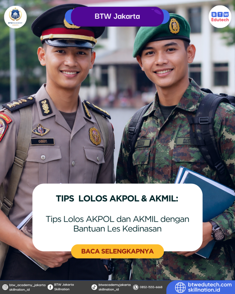 Tips Lolos AKPOL dan AKMIL dengan Bantuan Les Kedinasan
