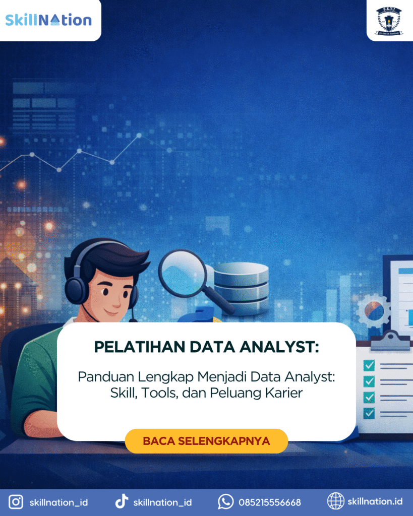Panduan Lengkap Menjadi Data Analyst: Skill, Tools, dan Peluang Karier