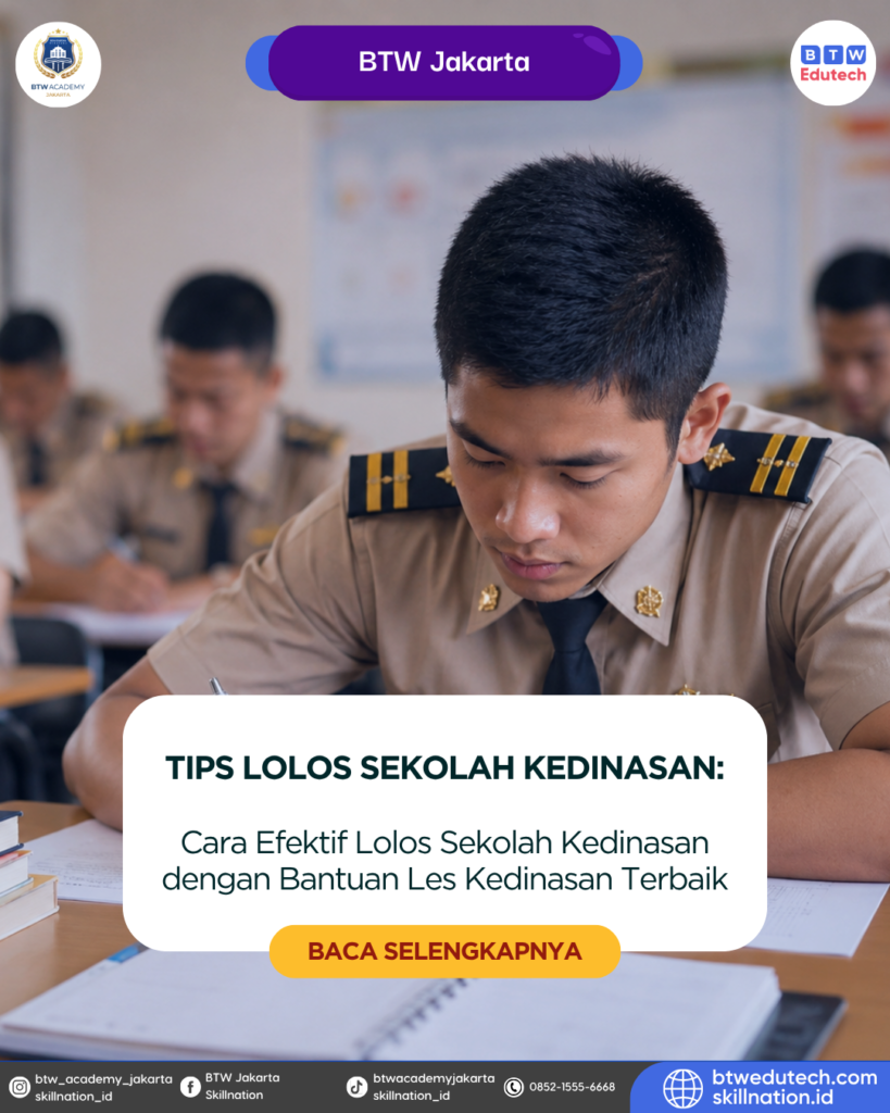 Cara Efektif Lolos Sekolah Kedinasan dengan Bantuan Les Kedinasan Terbaik