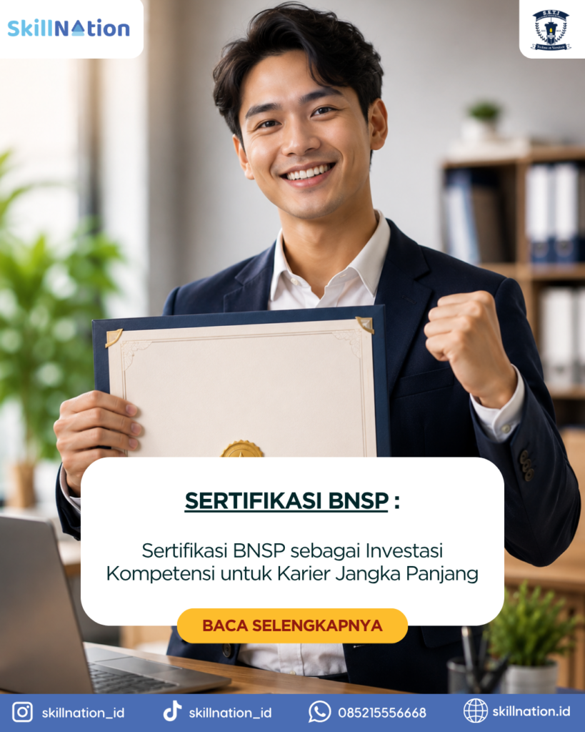 Sertifikasi BNSP: Investasi Kompetensi untuk Karier Jangka Panjang